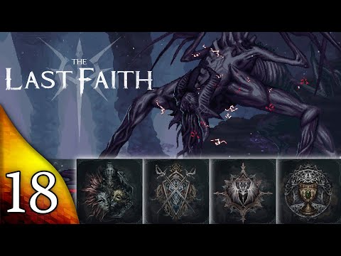 The Last Faith | All Crests and a Secret Boss - Part 18