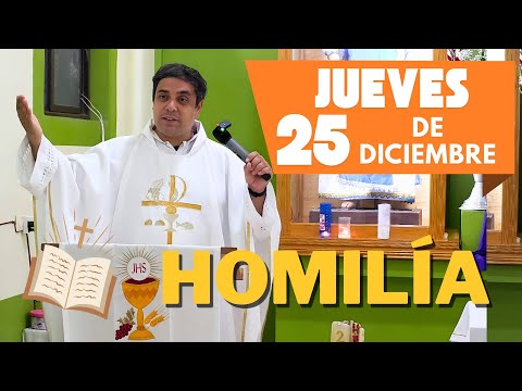 GOSPEL OF TODAY Thursday, December 25, 2025 - Father Arturo Cornejo