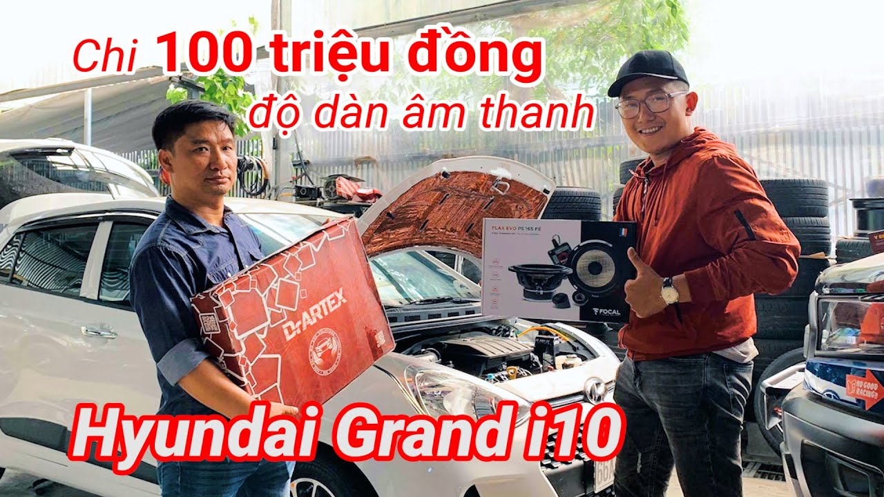 Chi 100 triệu độ Hyundai Grand i10 để có hệ thống âm thanh và cách âm tuyệt vời