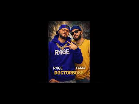 R4GE ft TAMA - DOCTORBOSS