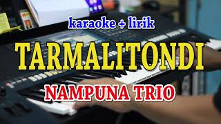 Download lagu TARMALI TONDI [KARAOKE] NAMPUNA TRIO mp3