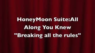 HoneyMoon Suite~All Along You Knew