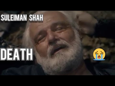 SULEIMAN SHAH DEATH 😭