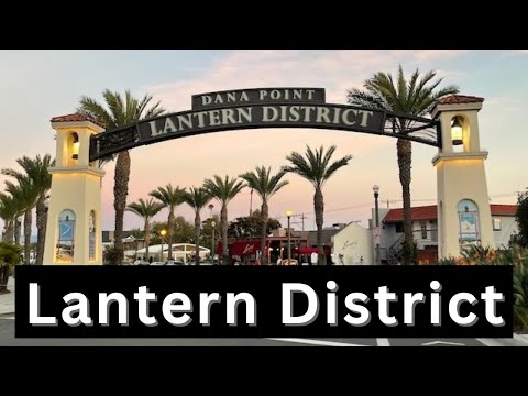 Tour the Lantern District in Dana Point, CA