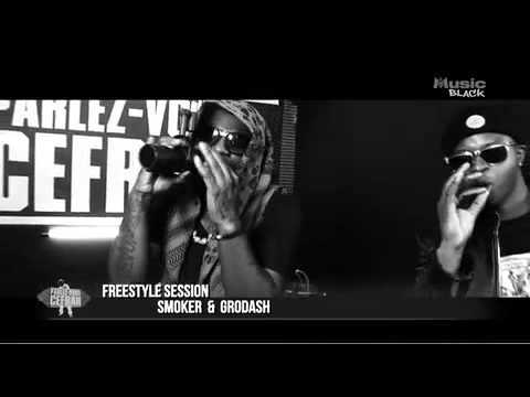 PARLEZ VOUS CEFRAN? SMOKER & GRODASH EN SESSION FREESTYLE