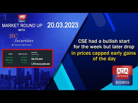 CSE had a bullish start for the week but later drop in prices capped early gains of the day