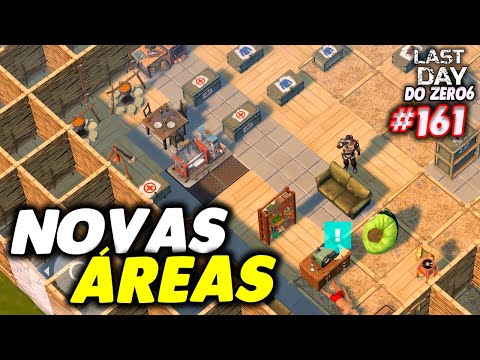NOVAS ÁREAS NA BASE FAZENDO REFORMA - LAST DAY DO ZERO 6 #161
