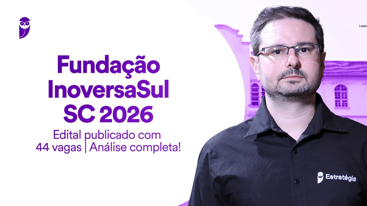 Concurso Fundação InoversaSul SC 2026 | Edital publicado com 44 vagas | Análise completa!
