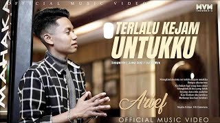 Download lagu Terlalu Kejam Untukku - Arief mp3