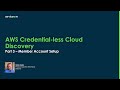 AWS Credential Less Cloud Discovery Part 3