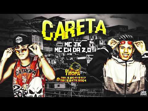 🔵MC JK E MC CH DA Z.O - CARETA