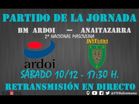 PARTIDO DE LA JORNADA | ARDOI - ANAITAZARRA | 2ª NACIONAL MASCULINA