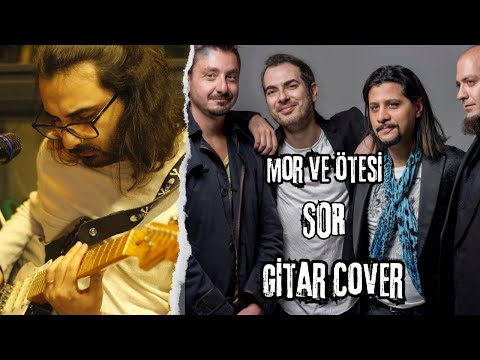mor ve ötesi - Sor  (Mert Kozal Gitar Cover)