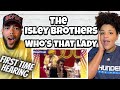 SO SMOOTH!!.. | FIRST TIME HEARING The Isley Brothers  - Who's That Lady REACTION