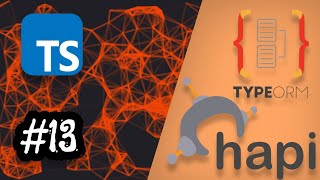 13 - Request Validation - Hapijs with Typescript & TypeORM | restful API