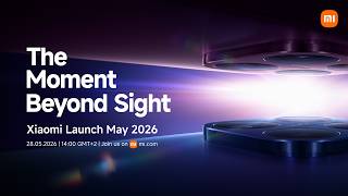 Xiaomi Launch May 2026
