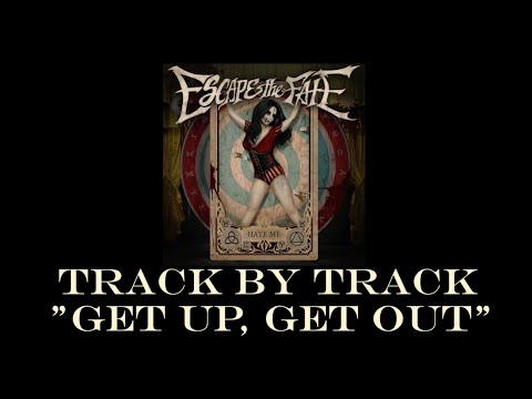 Escape the Fate - Get Up, Get Out (Track by Track)