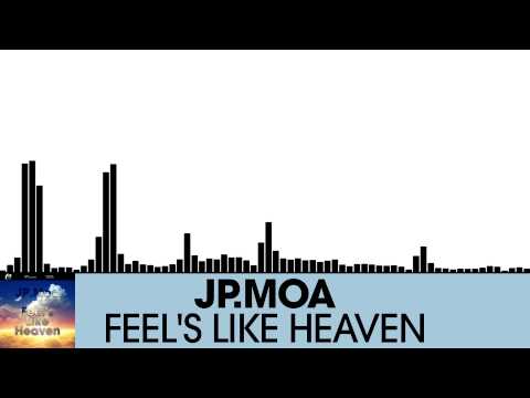 Jp.Moa - Feel's Like Heaven [Electro House | Plasmapool]