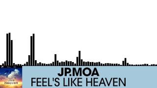 Jp.Moa - Feel's Like Heaven [Electro House | Plasmapool]