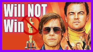 Once Upon a Time in Hollywood Will NOT Win Best Picture