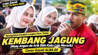 Download lagu Lagu Sasak Terbaru 2026 || KEMBANG JAGUNG || Cover Gazali ALBA 05  mp3