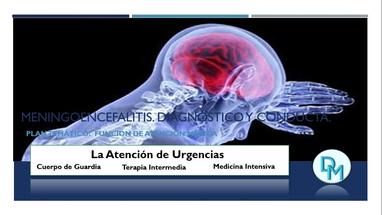 Urgencias: Meningoencefalitis (MGE)