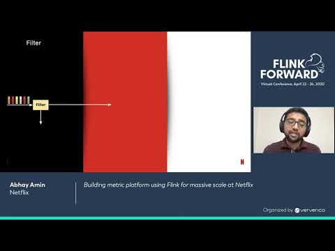 Building metric platform using Flink for massive scale at Netflix - Abhay Amin