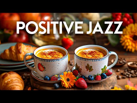 Positive Energy Jazz - Instrumental Relaxing Jazz Music & Smooth April Bossa Nova for Start the day