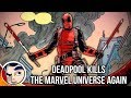 Deadpool Kills The Marvel Universe Again - Complete Story | Comicstorian