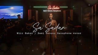 Download lagu Wizz Baker - Sa Sadar (Semi Oenunu Saxophone Cover) mp3