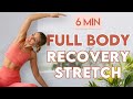 FULL BODY RECOVERY STRETCH Muscle Pain Prevention 6 Min Cool Down