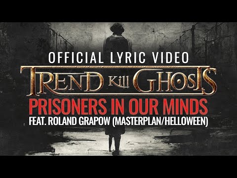 Prisoners in our minds - Official lyric video | Feat. ROLAND GRAPOW