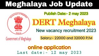 DERT Meghalaya recruitment 2023 || Meghalaya Job Update