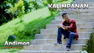 Download lagu ANDIMON - KALIMPANAN Cipt. Nedi Gampo ( Musik Video ) mp3 Download lagu ANDIMON - KALIMPANAN Cipt. Nedi Gampo ( Musik Video ) mp3