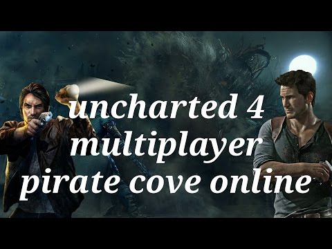 uncharted 4 multiplayer pirate cove online