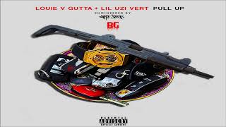 Louie V Gutta &amp; Lil Uzi Vert - Pull Up (Prod. Poston)