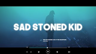 Lewis Kelly - the sad stoned kid at the skatepark (Lyrics)