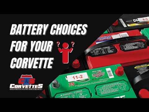 Choosing the right Corvette battery ⚡