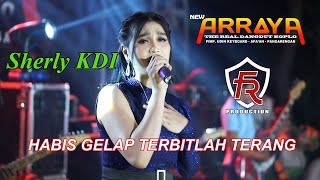 Download lagu HABIS GELAP TERBITLAH TERANG - SHERLY KDI // NEW ARRAYA mp3