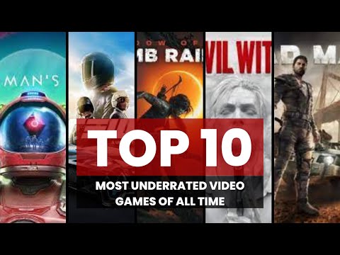 TOP 10 most UNDERRATED video games of ALL time