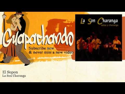 La Son Charanga - El Sopon - Guapachando