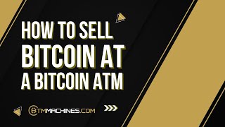 How to Sell Bitcoin at a Bitcoin ATM