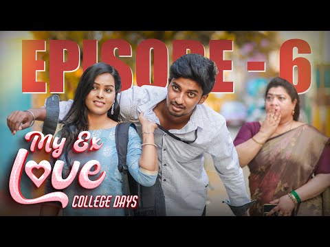My EX Love  Episode 6♥️Happy Valentine’s feb 14 college days love🩷#loversday Tamil shorts Film