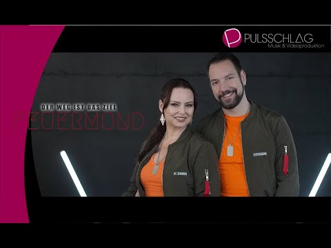 Feuermond - Der Weg ist das Ziel ( Das offizielle Musikvideo )