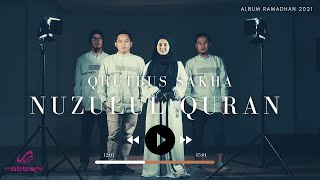 Download lagu NUZULUL QURAN QHUTBUS SAKHA Album Ramadhan 2021... mp3