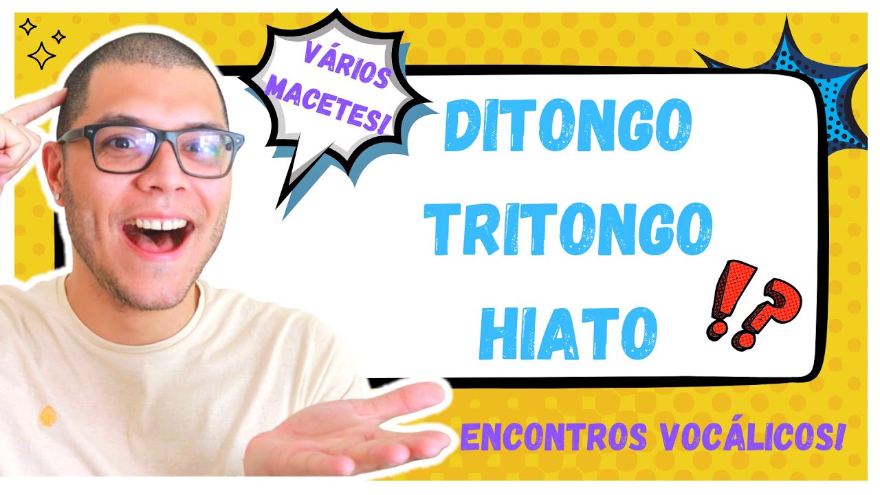 ENCONTROS VOCÁLICOS: DITONGO, TRITONGO E HIATO. CLASSIFCAÇÃO DOS SONS VOCÁLICOS DE UMA SÍLABA