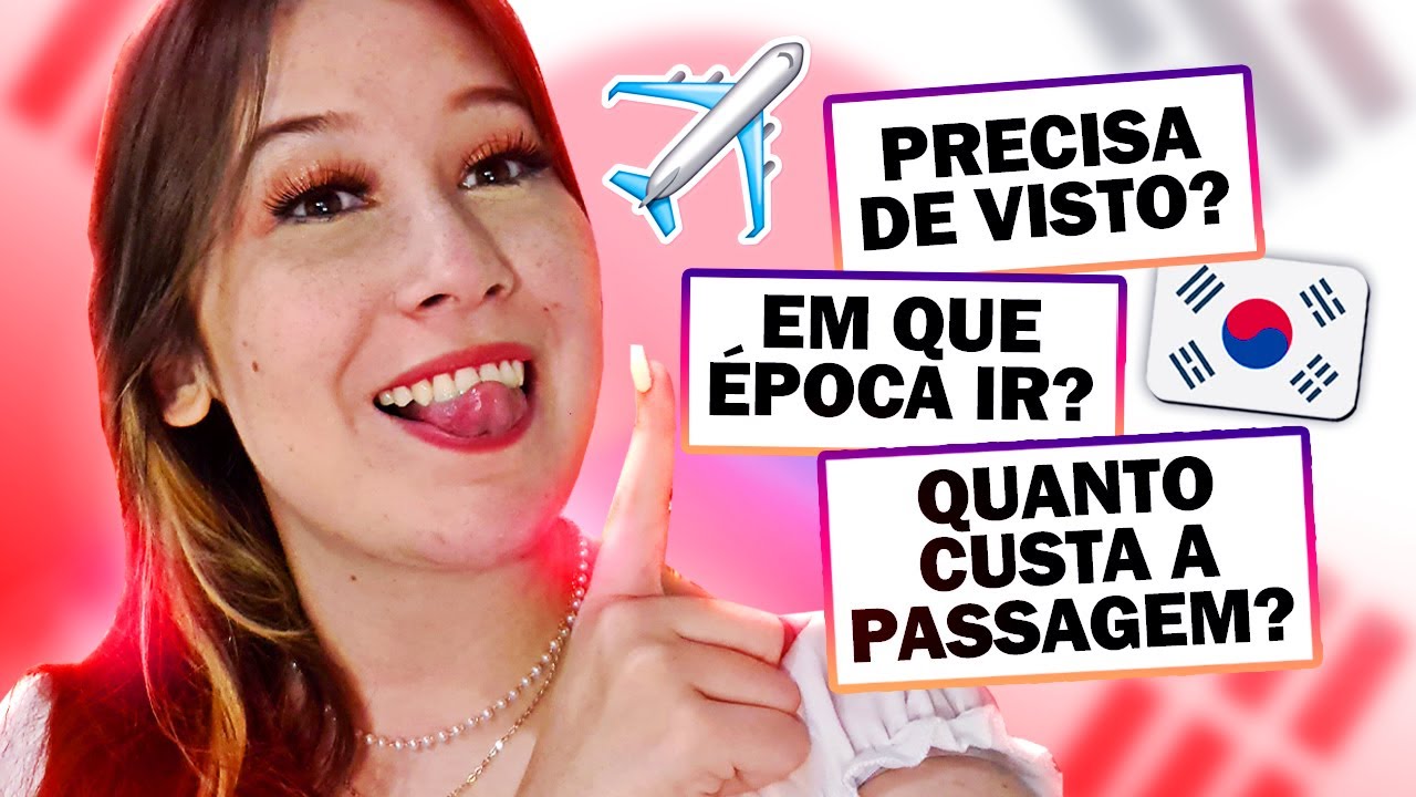 Como planejar uma viagem pra COREIA DO SUL?