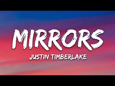 Justin Timberlake - Mirrors (Lyrics)