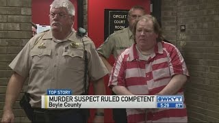 Boyle County murder suspect ruled competent