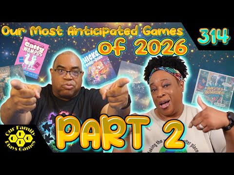 OFPG - Our Most Anticipated Games of 2026 PART 2! (Cattywampus, Chicken Fried Dice, & MORE!)